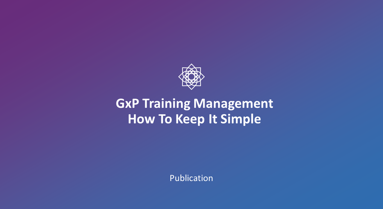 GxP Training Management – How To Keep It Simple