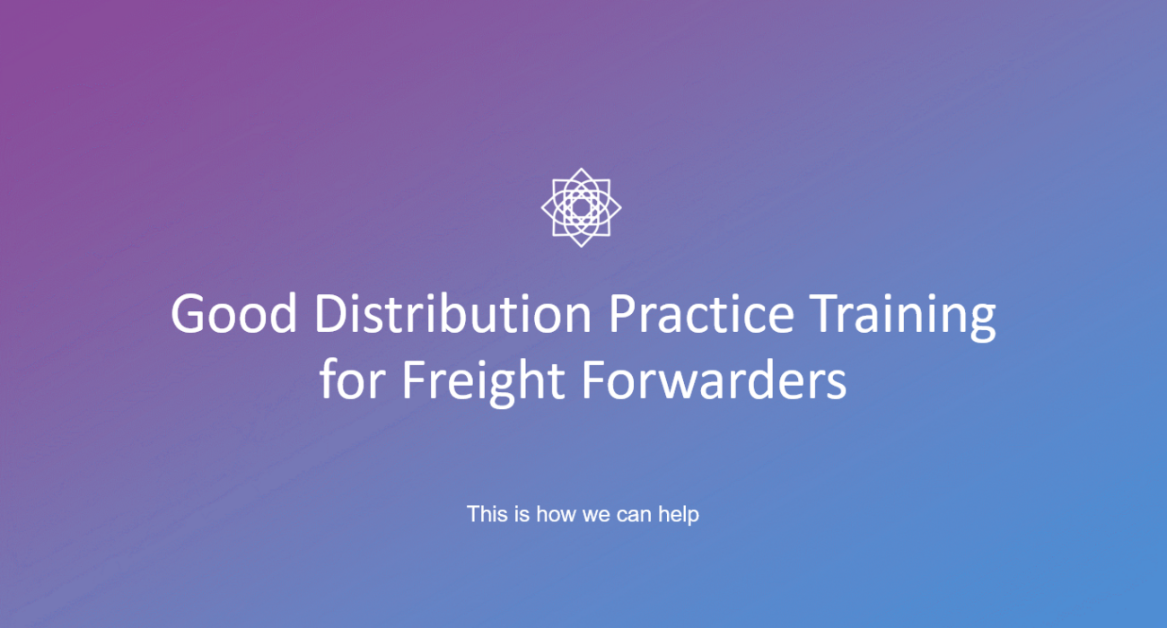 Good Distribution Practice Training for Wholesalers & Freight Forwarders